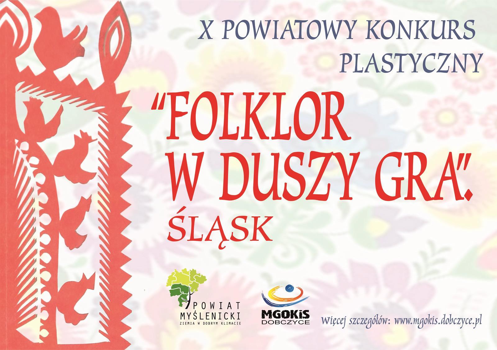 Zaproszenie do udziału w X Powiatowym Konkursie Plastycznym "Folklor w duszy gra" - Śląsk