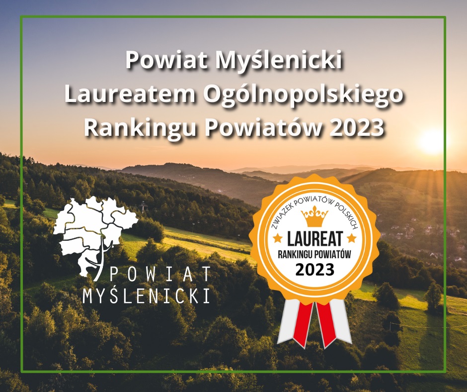 Powiat Myślenicki Laureatem Ogólnopolskiego Rankingu Powiatów 2023
