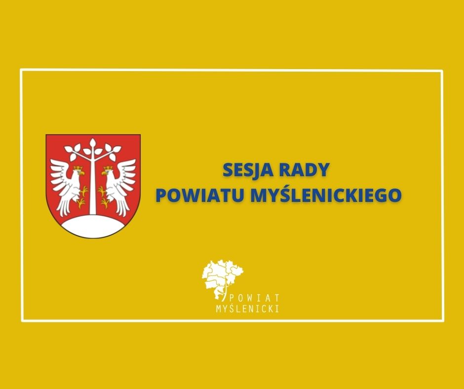 Zawiadomienie o LIV Sesji Rady Powiatu Myślenickiego